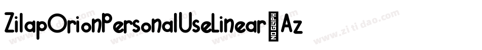 ZilapOrionPersonalUseLinear-AzAg字体转换