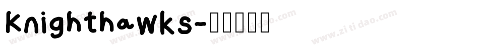 Knighthawks字体转换
