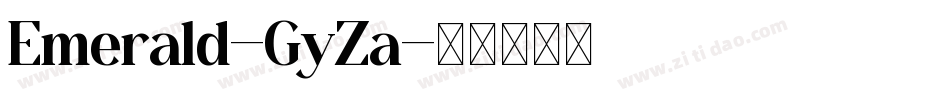 Emerald-GyZa字体转换