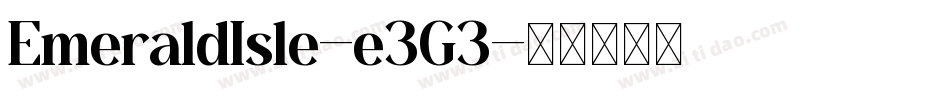 EmeraldIsle-e3G3字体转换