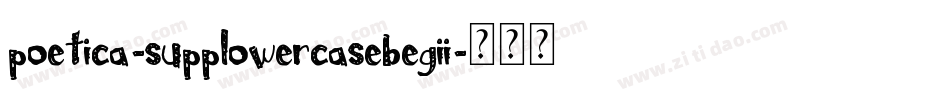Poetica-SuppLowercaseBegII字体转换