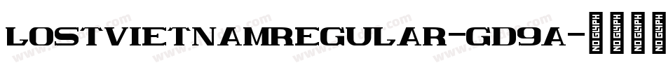 LostVietnamRegular-GD9A字体转换 LostVietnamRegular-GD9A字体转换