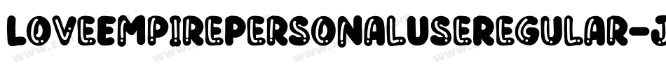 LoveEmpirePersonalUseRegular-jgXj字体转换