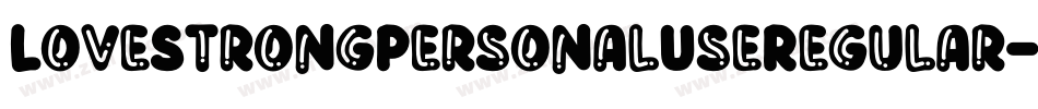 LoveStrongPersonalUseRegular-PxL2字体转换