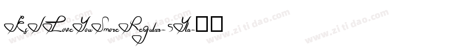KsILoveYouSmoreRegular-5Yla字体转换