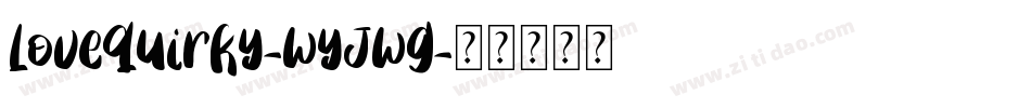 LoveQuirky-WyJWG字体转换