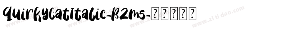 QuirkyCatItalic-BZm5字体转换