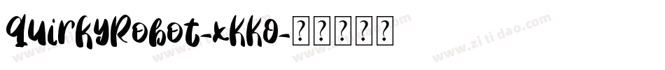 QuirkyRobot-xKKO字体转换