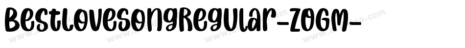 BestLoveSongRegular-ZOGm字体转换
