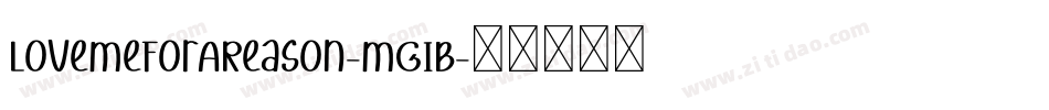 LoveMeForAReason-MG1B字体转换