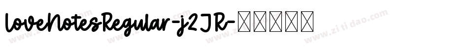 LoveNotesRegular-j2JR字体转换