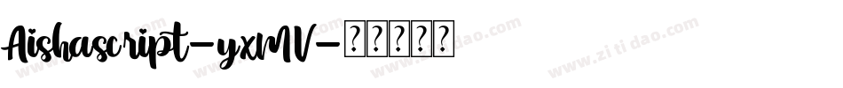 Aishascript-yxMV字体转换