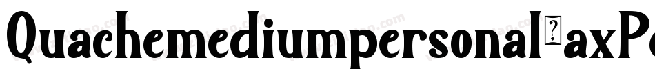 Quachemediumpersonal-axPeR字体转换
