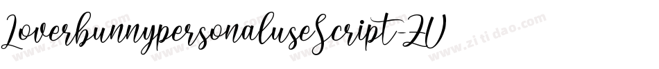 LoverbunnypersonaluseScript-ZVy8x字体转换