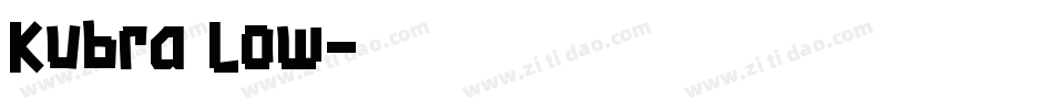 Kubra_Low字体转换