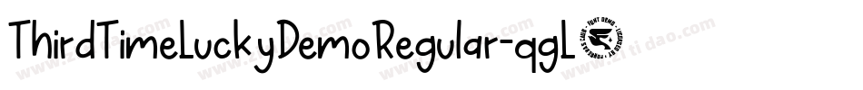 ThirdTimeLuckyDemoRegular-qgL6字体转换 ThirdTimeLuckyDemoRegular-qgL6字体转换
