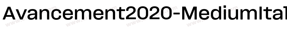 Avancement2020-MediumItalic字体转换