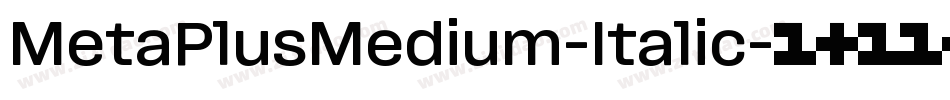 MetaPlusMedium-Italic字体转换