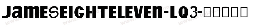 JamesEightEleven-Lq3字体转换