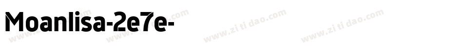 Moanlisa-2e7e字体转换