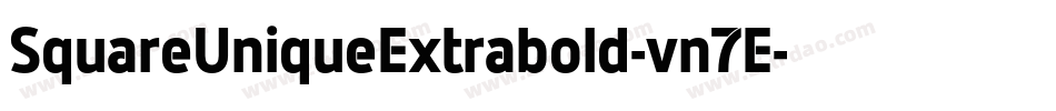 SquareUniqueExtrabold-vn7E字体转换