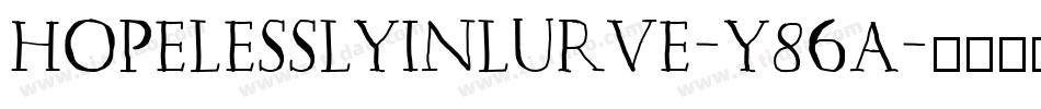 HopelesslyInLurve-Y86a字体转换
