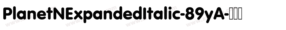 PlanetNExpandedItalic-89yA字体转换