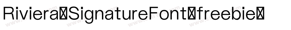 Riviera-SignatureFont-freebie字体转换