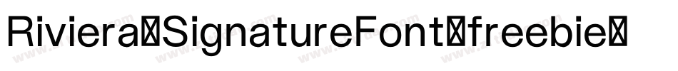 Riviera-SignatureFont-freebie字体转换