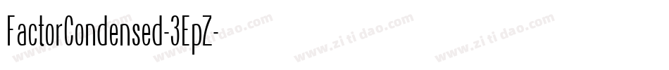 FactorCondensed-3EpZ字体转换 FactorCondensed-3EpZ字体转换