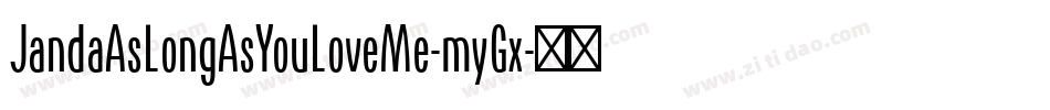 JandaAsLongAsYouLoveMe-myGx字体转换
