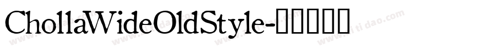 ChollaWideOldStyle字体转换
