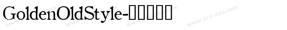 GoldenOldStyle字体转换