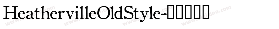 HeathervilleOldStyle字体转换