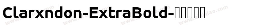 Clarxndon-ExtraBold字体转换