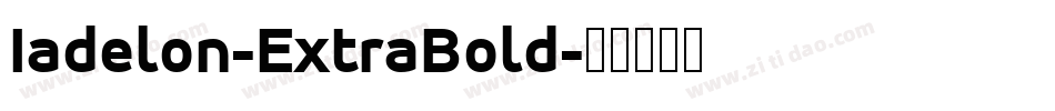 Iadelon-ExtraBold字体转换