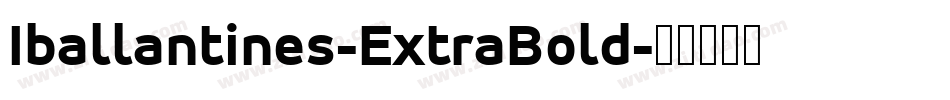 Iballantines-ExtraBold字体转换