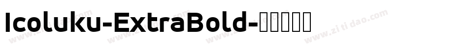 Icoluku-ExtraBold字体转换