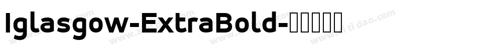Iglasgow-ExtraBold字体转换