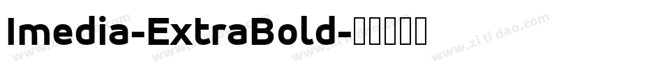 Imedia-ExtraBold字体转换