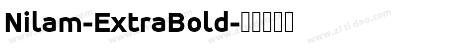 Nilam-ExtraBold字体转换