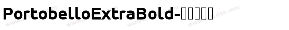 PortobelloExtraBold字体转换