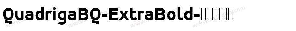 QuadrigaBQ-ExtraBold字体转换