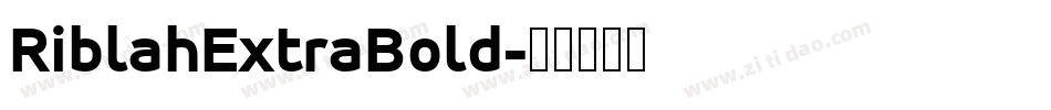 RiblahExtraBold字体转换