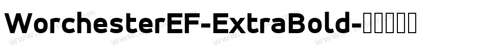 WorchesterEF-ExtraBold字体转换