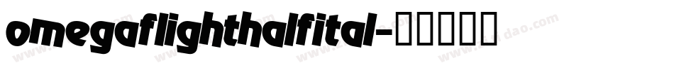 omegaflighthalfital字体转换
