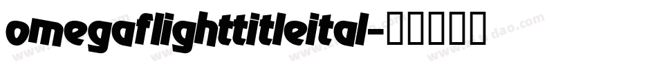omegaflighttitleital字体转换