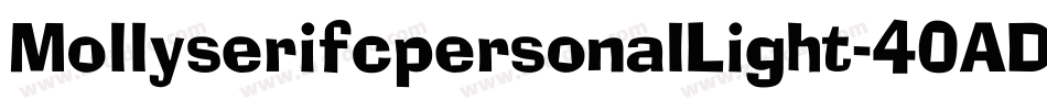 MollyserifcpersonalLight-40AD字体转换