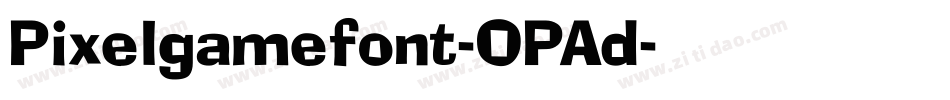 Pixelgamefont-OPAd字体转换