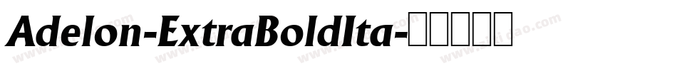 Adelon-ExtraBoldIta字体转换
